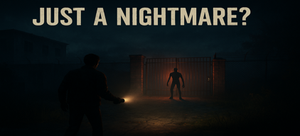 Just a Nightmare? – 3D Horror Game